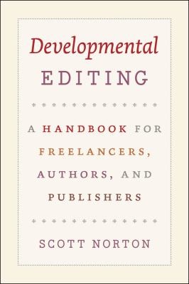 Developmental Editing A Handbook For Freelancers Authors And Publishers