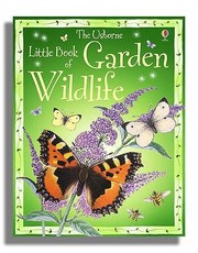 Cover of: The Usborne Little Book Of Garden Wildlife