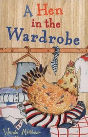 Cover of: A Hen In The Wardrobe by 