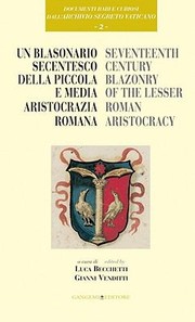 Cover of: Un Blasonario Secentesco Della Piccola E Media Aristocrazia Romana Seventh Century Blazonry Of The Lesser Roman Aristocracy