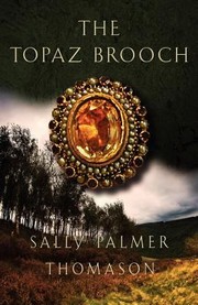 The Topaz Brooch by Sally Palmer Thomason