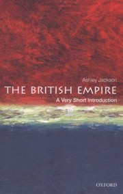 The British Empire A Very Short Introduction by Ashley Jackson