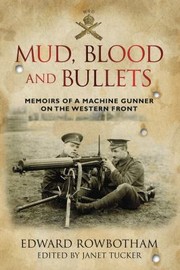 Cover of: Mud Blood And Bullets Memoirs Of A Machine Gunner On The Western Front