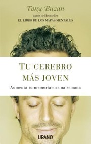 Cover of: Tu Cerebro Ms Joven Aumenta Tu Memoria En Una Semana by 
