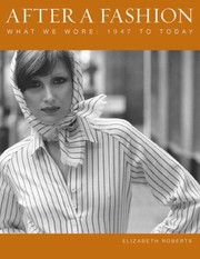 Cover of: After A Fashion What We Wore 1947 To Today