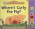 Cover of: Wheres Curly The Pig
