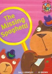 The Missing Spaghetti by Sally Grindley, Jo Brown