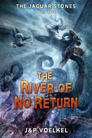 Cover of: The Jaguar Stones Book Three the River of No Return
            
                Jaguar Stones by 