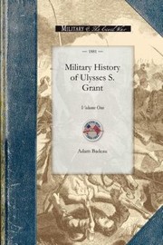 Cover of: Military History of Ulysses S Grant
            
                Civil War by 