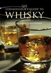 Cover of: The Connoisseurs Guide To Whisky Discover The Worlds Finest Whiskies