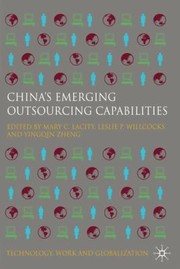 Cover of: Chinas Emerging Outsourcing Capabilities
            
                Technology Work and Globalization