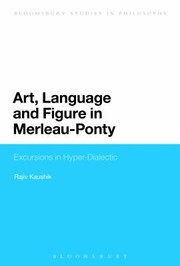 Cover of: Art Language And Figure In Merleauponty Excursions In Hyperdialectic