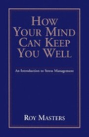 Cover of: How Your Mind Can Keep You Well