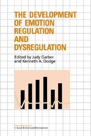 The Development Of Emotion Regulation And Dysregulation by Judy Garber