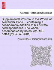 Cover of: Supplemental Volume To The Works Of Alexander Pope Containing A by Alexander Pope