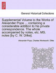 Supplemental volume to the works of Alexander Pope, Esq. by Alexander Pope