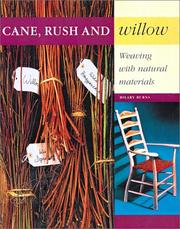 Cover of: Cane, Rush and Willow: Weaving with Natural Materials
