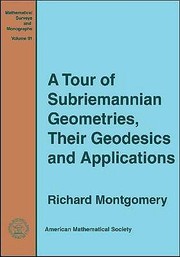 Cover of: A Tour Of Subriemannian Geometries Their Geodesics And Applications