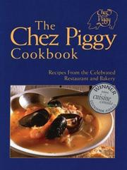 The Chez Piggy cookbook by Rose Richardson, Zal Yanovsky
