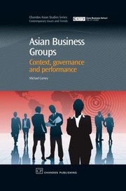 Asian Business Groups Context Governance And Performance by Michael Carney