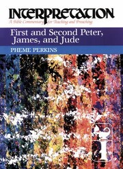 Cover of: First and Second Peter James and Jude Interpretation
            
                Interpretation A Bible Commentary for Teaching  Preaching