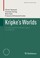 Cover of: Kripkes Worlds
            
                Studies in Universal Logic