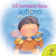 Cover of: Mi Hermano Tiene Autismo  My Brother Is Autistic
            
                Hablemos de Esto