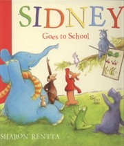 Cover of: Sidney Goes To School by 