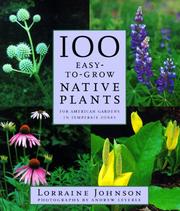 Cover of: 100 Easy-to-Grow Native Plants: For American Gardens in Temperate Zones