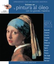 Cover of: Iniciese en la Pintura al Oleo Con los Grandes Maestros
            
                Aprendiendo Con los Grandes Maestros