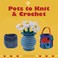 Cover of: Pots To Knit Crochet