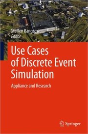 Cover of: Use Cases Of Discrete Event Simulation Appliance And Research
