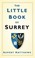 Cover of: The Little Book Of Surrey