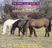 Cover of: The Pony Club Guide To Pasture Management