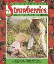 Cover of: If You Like Strawberries Dont Read This Book