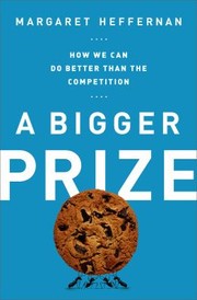 Cover of: A Bigger Prize How We Can Do Better Than The Competition