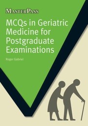 Cover of: Mcqs In Geriatric Medicine For Postgraduate Examinations by Roger Gabriel