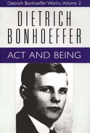 Cover of: Act and Being
            
                Dietrich Bonhoeffer Works Paperback