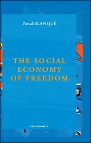 Cover of: The Social Economy Of Freedom by 