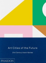 Cover of: Art Cities Of The Future 21st Century Avantgardes by 