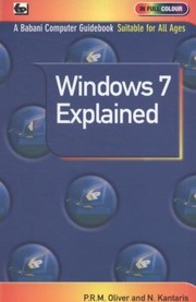 Cover of: Windows 7 Explained by PRM Oliver and N Kantaris