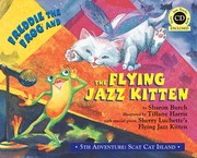 Freddie The Frog And The Flying Jazz Kitten by Sharon Burch