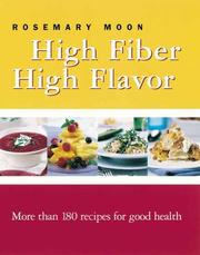 Cover of: High fiber, high flavor by Rosemary Moon