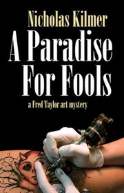 Cover of: A Paradise For Fools A Fred Taylor Art Mystery