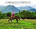 Cover of: Hawaiian Cowboys A Photographic Journal