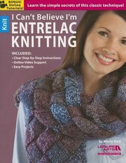 Cover of: I Cant Believe Im Entrelac Knitting by 