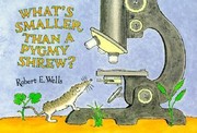 Cover of: Whats Smaller Than a Pygmy Shrew
            
                Robert E Wells Science