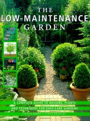 Cover of: The Low-Maintenance Garden by Susan Berry, Steve Bradley, Susan Berry, Steve Bradley