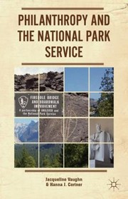 Philanthropy And The National Park Service by Jacqueline Vaughn