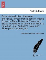 Cover of: Essai de Traduction Litt Rale Et Nergique Prose Translations of Popes Essay on Man Universal Prayer and Eloisa to Abelard Of Portions of Milton by 